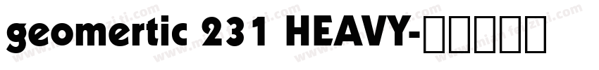 geomertic 231 HEAVY字体转换